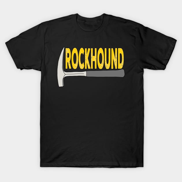 Rockhound Rock Pick Geology Hammer Rockhounding T-Shirt by Laura Rucker